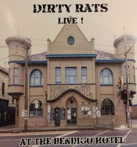 Dirty Rats : Live! at the Bendigo Hotel